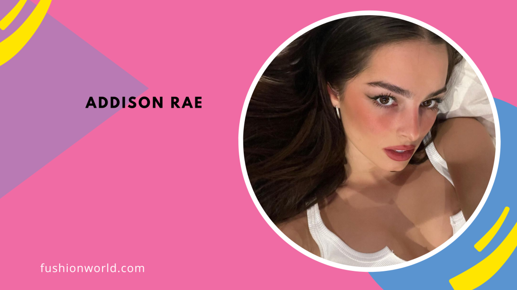 Addison Rae: Wiki, Age, Biography, Height And Weight, Family, Education ...