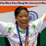  Skills Acquired by Mary Kom Along Her Journey to Becoming a Boxer