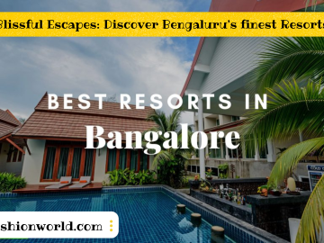  Blissful Escapes: Discover Bengaluru’s finest Resorts 