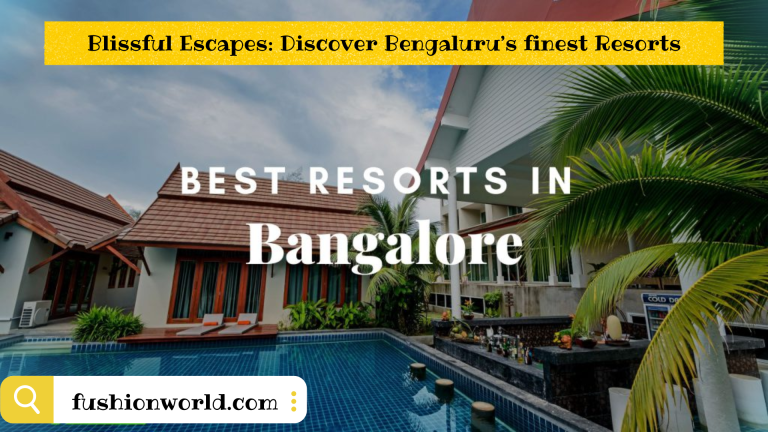  Blissful Escapes: Discover Bengaluru’s finest Resorts 