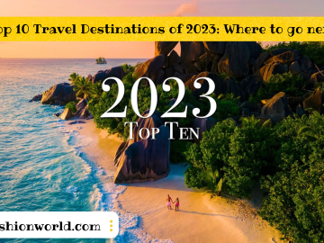 Top 10 Travel Destinations of 2023: Where to go next