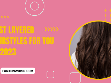 Best Layered Hairstyles for You in 2023
