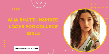 Alia Bhatt-Inspired Looks For College Girls