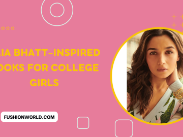 Alia Bhatt-Inspired Looks For College Girls