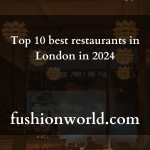 Top 10 best restaurants in London in 2024
