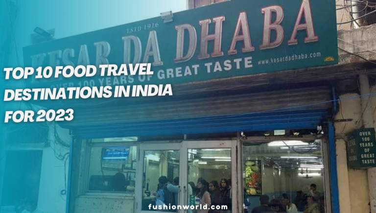 Food Travel Destinations in India for 2023 