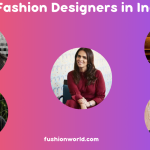 Top Fashion Designers in India 2024