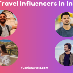 Top Travel Influencers in India 2024