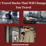 Clever Travel Hacks That Will Change The Way You Travel