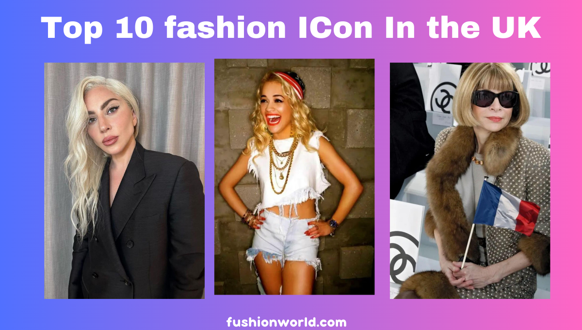 top-10-fashion-icon-in-the-uk-fushionworld-fashion-beauty-and