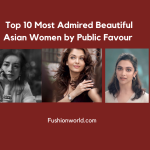 Most Admired Beautiful Asian Women by Public Favour 