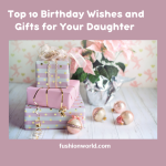 Birthday Wishes and Gifts for Your Daughter 