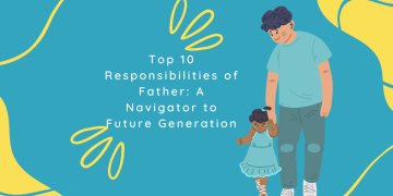 Top Responsibilities of Father