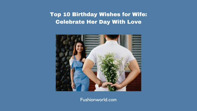 Top Birthday Wishes for Wife: Celebrate Her Day With Love