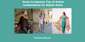 Top Colour Combinations for Stylish Attire 