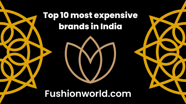 Top 10 most expensive brands in India