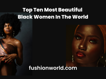 Top 10 Most Beautiful Black Women In The World