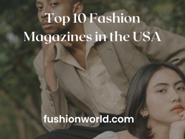 Top 10 Fashion Magazines in the USA