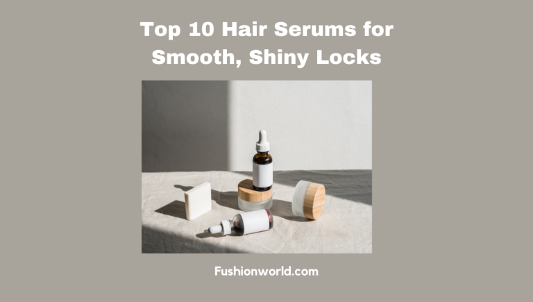 Hair Serums for Smooth, Shiny Locks