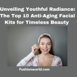 Anti-Aging Facial Kits for Timeless Beauty 