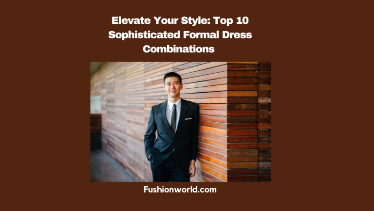 Sophisticated Formal Dress Combinations 