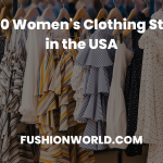 Top 10 Women's Clothing Stores in the USA