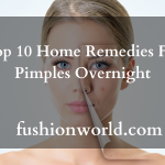 Top 10 Home Remedies For Pimples Overnight