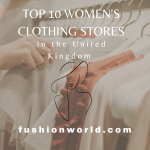 Top 10 Women's Clothing Stores in the United Kingdom 