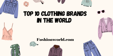 Top 10 Clothing Brands in the World 