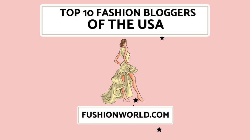 Top 10 Bloggers Top 10 Fashion Bloggers Of The USA