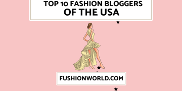 Top 10 Fashion Bloggers of The USA 