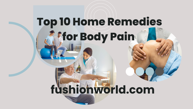 Top 10 Home Remedies for Body Pain 