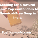 Top Chemical-Free Soap in India 