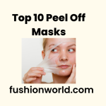 Top 10 Peel Off Masks