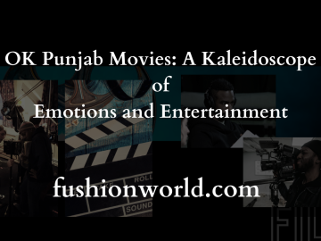 OK Punjab Movies: A Kaleidoscope of Emotions and Entertainment