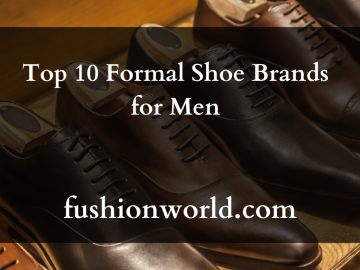 Top 10 Formal Shoe Brands for Men