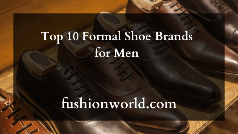 Top 10 Formal Shoe Brands for Men