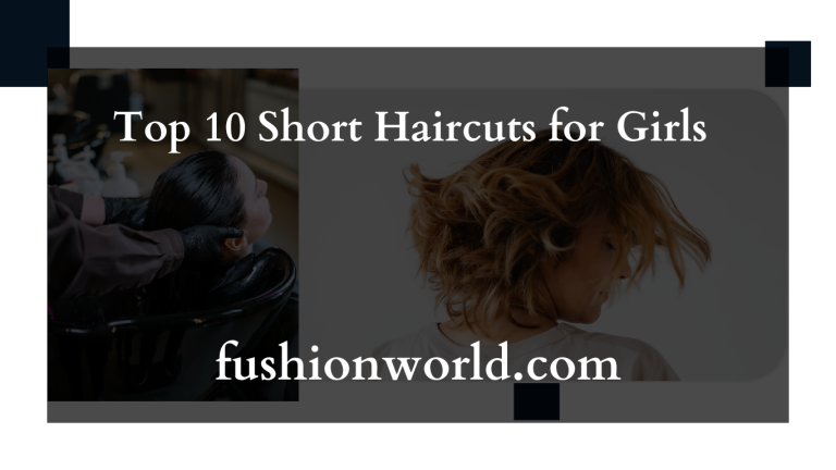 Top 10 Short Haircuts for Girls