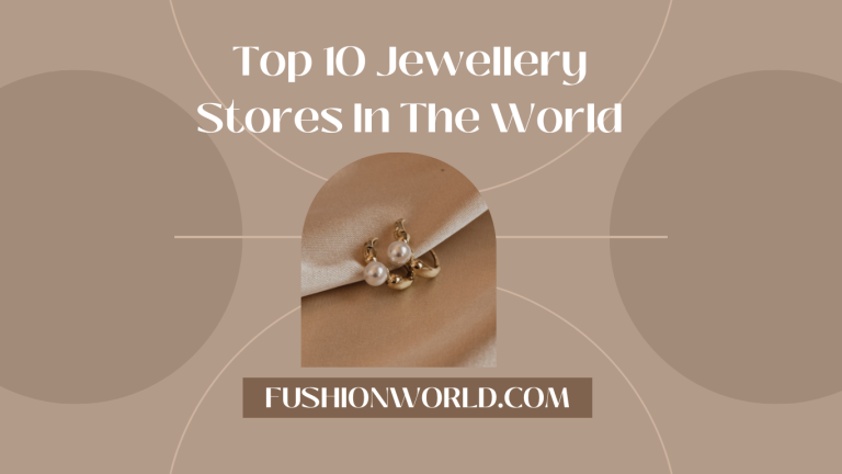 Top 10 Jewellery Stores In The World 