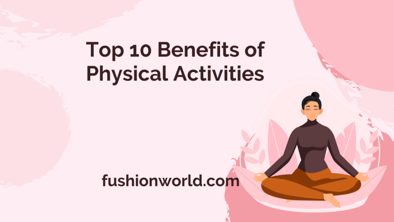 Top 10 Benefits of Physical Activities 
