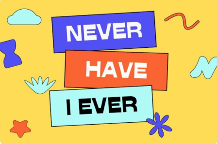 Never have I ever