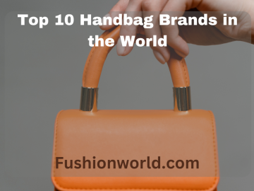 Top Handbag Brands in the World