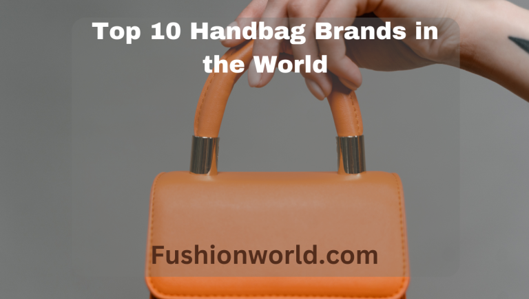 Top Handbag Brands in the World