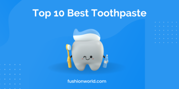 Top 10 Best Toothpaste 