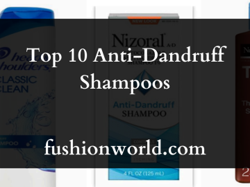 Top 10 Anti-Dandruff Shampoos