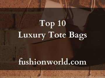 Top 10 Luxury Tote Bags