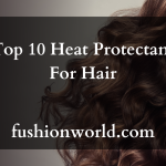 Top 10 Heat Protectant For Hair 