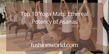 Top 10 Yoga Mats: Ethereal Potency of Asanas