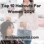 Top Haircuts For Women 2024