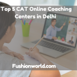 Top 5 CAT Online Coaching Centers in Delhi 